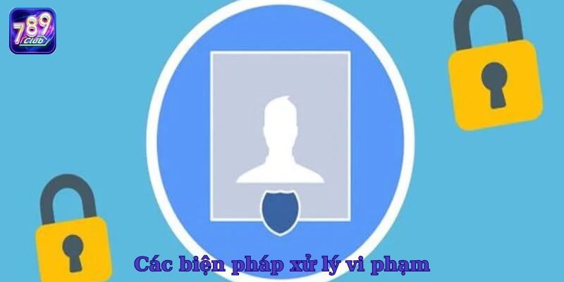 Các biện pháp xử lý vi phạm