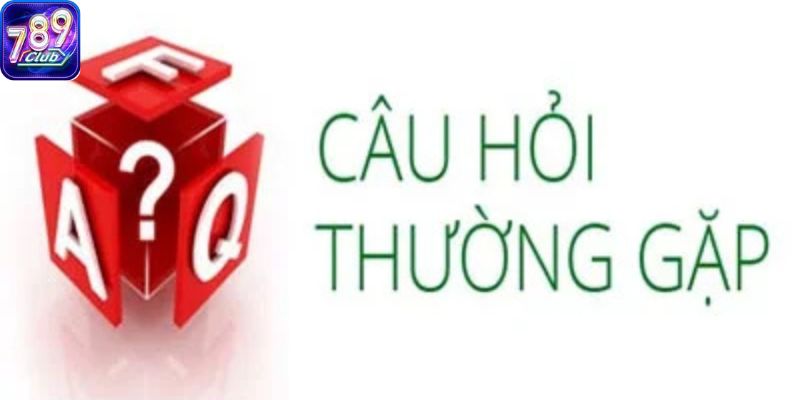 Câu hỏi thường gặp