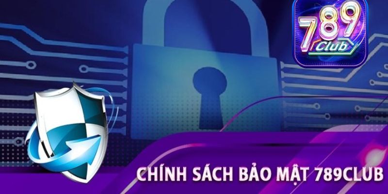 Chính sách bảo mật 789Club