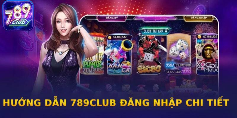 Hướng dẫn bước đầu đăng nhập 789Club nhanh chóng cho người mới