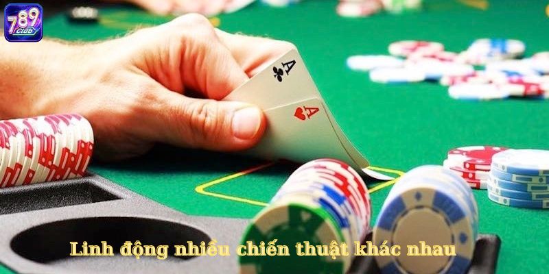 Linh động nhiều chiến thuật khác nhau